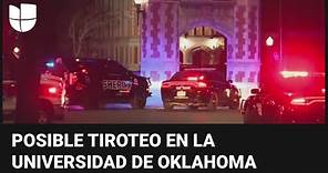 Investigan un posible tiroteo en la Universidad de Oklahoma: hay varios uniformados en la zona