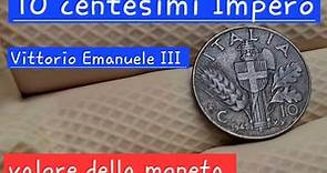 10 centesimi Impero Vittorio Emanuele III