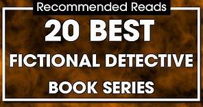 20 Best Fictional Detective Book Series | Recommended Reads