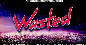 WASTED - Il Film