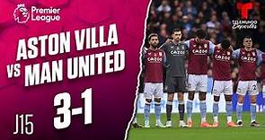 Highlights & Goals: Aston Villa vs. Manchester United 3-1 | Premier League | Telemundo Deportes