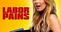 Labor Pains (2009) - Movie