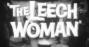 1957 THE LEECH WOMAN - Trailer - Coleen Grey, Grant Williams - Horror