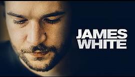 James White - Official Trailer
