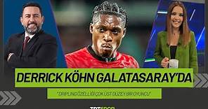 Derrick Köhn Galatasaray'da | Dripling ve kilit pas özellikleri çok üst seviyede"