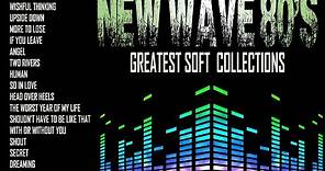 Greatest New Wave 80's Collection || Relaxing New wave || Calm New Wave ||