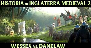 INGLATERRA MEDIEVAL 2: Wessex vs Danelaw (Documental Historia resumen The Last Kingdom)
