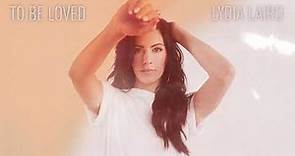 Lydia Laird - "To Be Loved" (Official Audio)