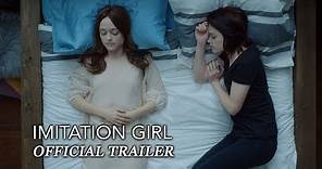 Imitation Girl (2017) | Official Trailer #1 | Lauren Ashley Carter | Neimah Djourabchi