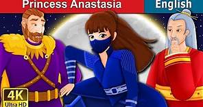 Princess Anastasia Story | Story | Stories for Teenagers | @EnglishFairyTales