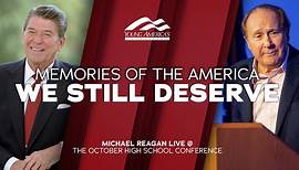 Memories of the America We Still Deserve | Michael Reagan LIVE at the October High School Conference