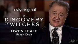 Owen Teale talks Peter Knox | A Discovery Of Witches | Series 1