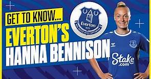 GET TO KNOW - EVERTON'S HANNA BENNISON!