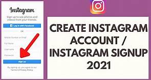 How to Create Instagram Account | Instagram Sign Up 2021