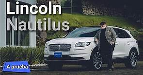 Lincoln Nautilus 2021 - Ahora con más sofisticación y tecnología | Autocosmos