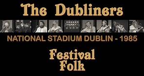 The Dubliners & Special Guests - RTÉ Festival Folk: National Stadium, Dublin (1985)