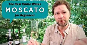 The Best White Wines for Beginners #5: Moscato