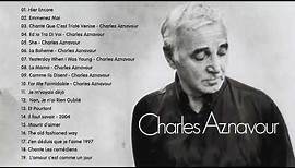 Charles Aznavour Meilleurs Succès - The Best of Charles Aznavour Full Album 2019