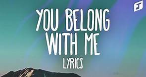 Taylor Swift – You Belong With Me (Lyrics)