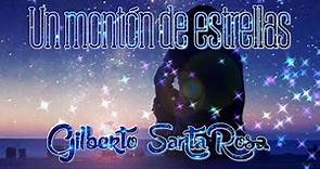 Un montón de estrellas - Gilberto Santa Rosa [con letra]
