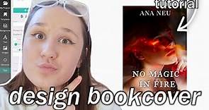 HOW TO DESIGN A BOOK COVER for YOUR novel! *FREE* EASY TUTORIAL!