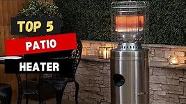 (Top 5) Best Patio Heaters of 2023 - Buyers Guide