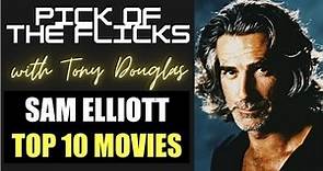 Sam Elliott Top 10 Movies