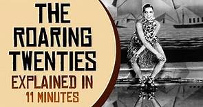 The Roaring Twenties Explained in 11 minutes
