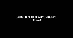 【Livre audiovisuel】 Jean-François de Saint-Lambert - L'Abenaki (8 minutes)
