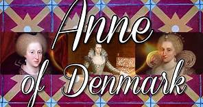 Anne of Denmark wife of King James I and VI Updated and Narrated