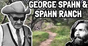 The Dark Secrets of George Spahn, MANSON and the Spahn Ranch FIRE