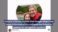 Family sues Google Maps after a man drives off a fallen bridge