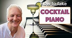 How to Fake Cocktail Piano, Simple Tricks To Sound Classy