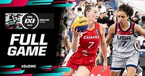USA 🇺🇸 vs Canada 🇨🇦 | Women | Full Game | FIBA 3x3 World Cup 2023