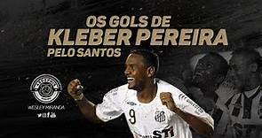 Todos os gols de Kleber Pereira pelo Santos