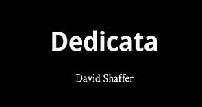 Dedicata - David Shaffer