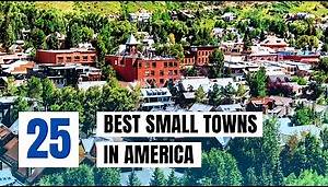 Best Small Towns to Live in America | Top 25 USA
