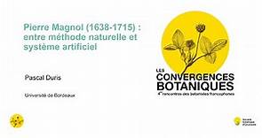 Convergences botaniques 2023 - 12. Biographie de Pierre Magnol (Pascal Duris)
