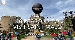 10 Reasons to visit Saint Malo, France | Allthegoodies.com
