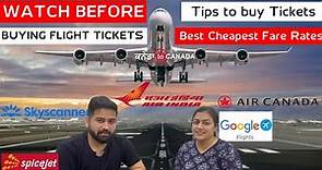 Tips to buy Flight tickets at best cheapest fare rates | How we booked tickets | India to Canada