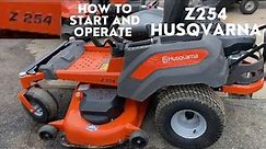 How to Start and Operate a Husqvarna Z254 54" 0 Turn Riding Lawn Mower