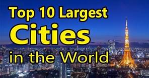 TOP 10 LARGEST CITY IN THE WORLD BY LAND AREA