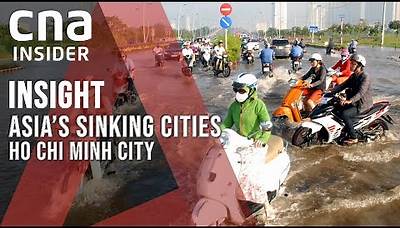 Asia's Sinking Cities: Ho Chi Minh City | Insight | Vietnam