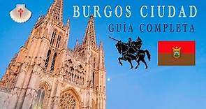 Guía completa de Burgos ciudad, turismo y cultura. Qué ver y hacer en Burgos capital