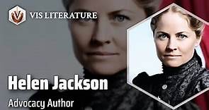 Helen Hunt Jackson: Champion for Native Americans | Writers & Novelists Biography