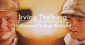 Young Indiana Jones Historical Documentary 95 - Irving Thalberg