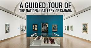 A Guided tour of the National Gallery of Canada