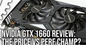 Nvidia GeForce GTX 1660 Review: The Price vs Performance Champ?