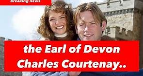 the Earl of Devon Charles Courtenay has separated…