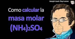 Como calcular la masa molar de (NH4)2SO4
